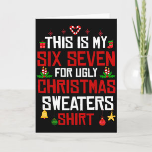 Dit is mijn zes zeven voor lelijke kersttrui 6 kaart