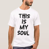 Dit is mijn ziel t-shirt (Voorkant)