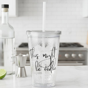 Dit is misschien wodka grappig drinken humor acryl drinkbeker