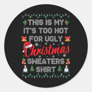 Dit is m'n te warm voor lelijke kerstmis. ronde sticker