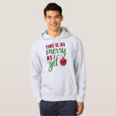 Dit is net zo mooi als ik krijg - grappige kerst hoodie (Voorkant volledig)