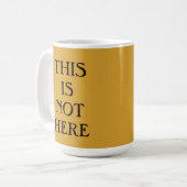 Dit is niet de Mok van de koffie (Voorkant links)