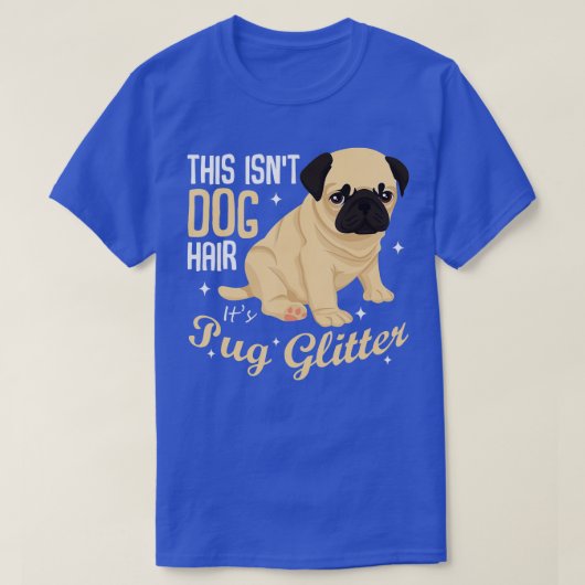 Dit is niet Dog Hair Het is Pug Glitter Funny Pupp T-shirt (Design voorkant)