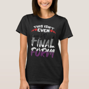 Dit Is Niet Eens Mijn Eindvorm Aseksueel LGBT Q Ho T-shirt