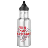 Dit is NIET het Leven dat ik besteld heb Waterfles (Rechts)