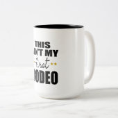 dit is niet mijn eerste rodeo coole grappige mug d tweekleurige koffiemok (Voorkant rechts)