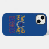Dit is niet mijn eerste Rodeo Hoesje-Mate iPhone C Case-Mate iPhone Case (Achterkant (horizontaal))