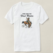 Dit is niet mijn eerste rodeo t-shirt (Design voorkant)