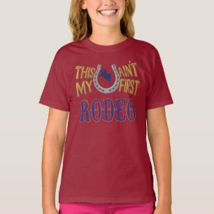 Dit is niet mijn eerste Rodeo T-Shirt. T-shirt