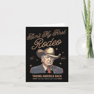 Dit Is Niet Mijn Eerste Rodeo Trump Cowboy Die Ame Kaart