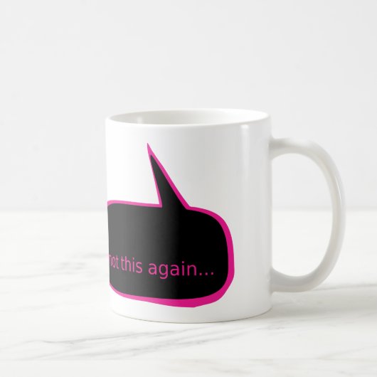 Dit is niet opnieuw een koffie-Mok Koffiemok (Rechts)