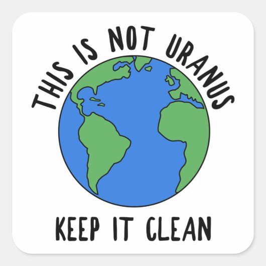 Dit is niet uranus, houd het schoon vierkante sticker (Voorkant)