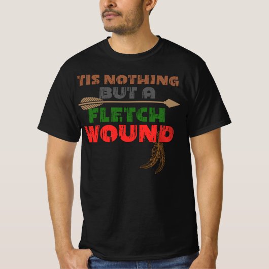 Dit is niets anders dan een fletch wond boogschiet t-shirt (Voorkant)