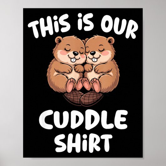 Dit Is Ons Knuffel Shirt Schattig Bever Koppel  Poster (Voorkant)