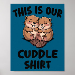 Dit Is Ons Knuffel Shirt Schattige Bevers Poster