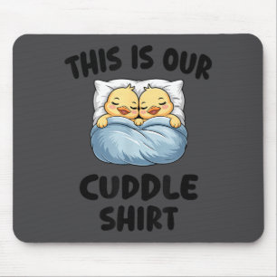 Dit Is Ons Knuffelshirt Schattig Knus Eend Koppel Muismat