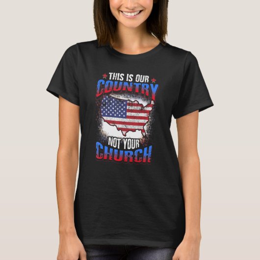 Dit Is Ons Land Niet Uw Kerk Atheïstische Ameri T-shirt (Voorkant)