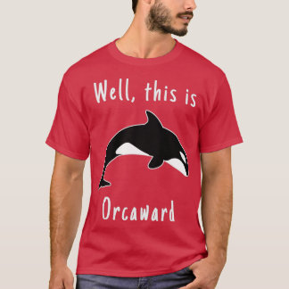 Dit is orcaward Orca Whale 1 T-shirt