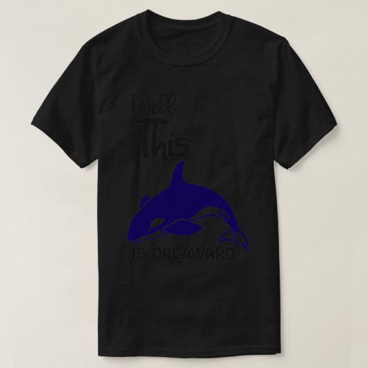 Dit is Orcawardgift ideaorcaorcaward T-shirt (Design voorkant)