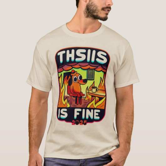 Dit is prima – 2025 Vibes" Meme T-shirt (Voorkant)
