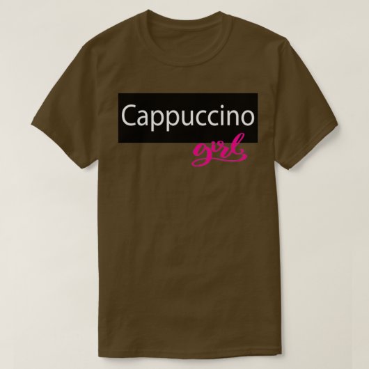 Dit is quotCappuccino Girlquot-design T-shirt (Design voorkant)