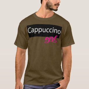 Dit is quotCappuccino Girlquot-design T-shirt