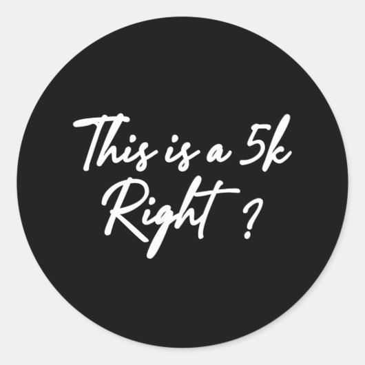 Dit is toch een 5k? ronde sticker (Voorkant)