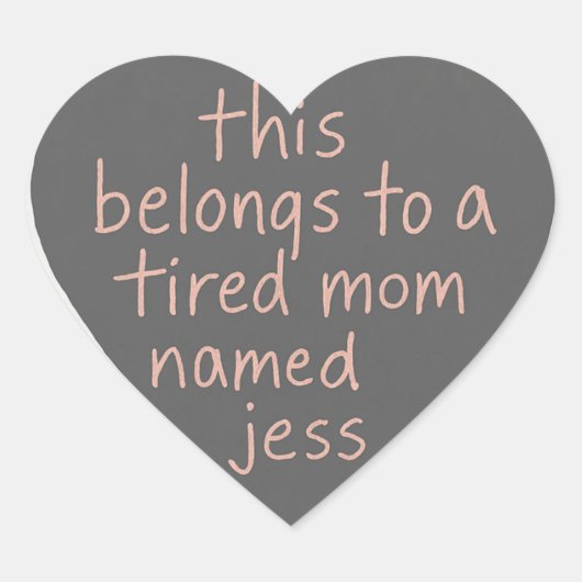 Dit is van een vermoeide moeder genaamd hart sticker (Voorkant)