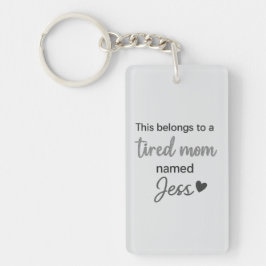 Dit is van een vermoeide moeder genaamd sleutelhanger