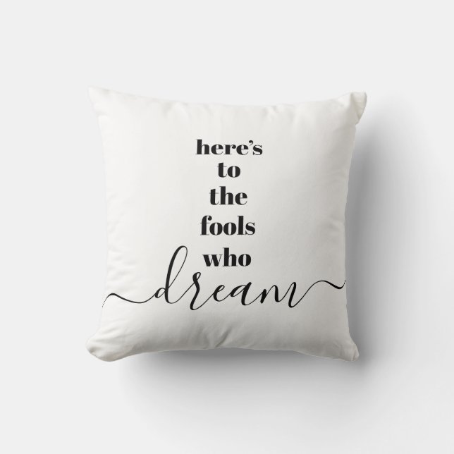 Dit is voor Fools Who Dream Bold Black Typografie Kussen (Voorkant)