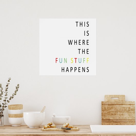 Dit is waar de leuke dingen gebeuren poster (Keuken)