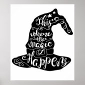 Dit is waar de Magic gebeurt // Fun Halloween Poster (Voorkant)