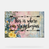 Dit is waar ons verhaal begint met citeren acryl bord (Voorkant)