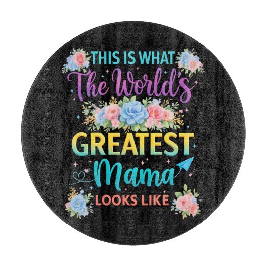 Dit is wat de geweldigste mama ter wereld is snijplank (Voorkant)