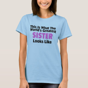 Dit is wat de grootste zuster ter wereld ziet er u t-shirt