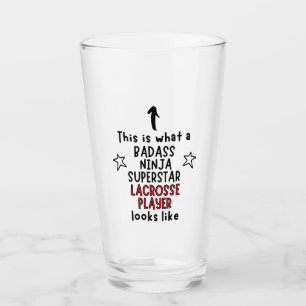 Dit is wat een Badass, Ninja, Superstar, Lacrosse Glas