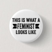 DIT IS WAT EEN FEMINIST ALS Button ZIET (Voorkant)