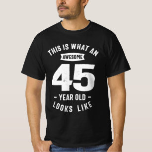 Dit is wat een Geweldige 45-jarige - 45e T-shirt