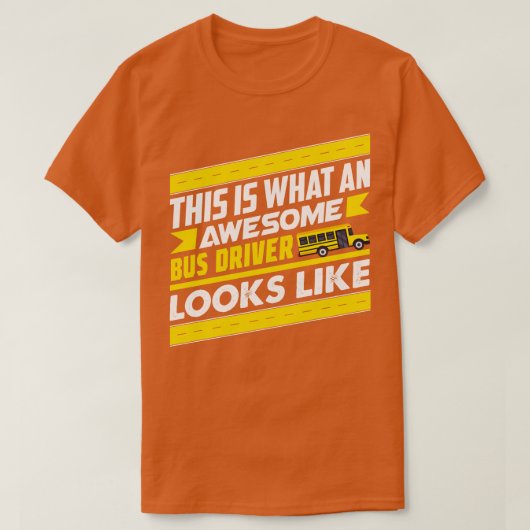 Dit is wat een Geweldige busbestuurder ziet eruit  T-shirt (Design voorkant)