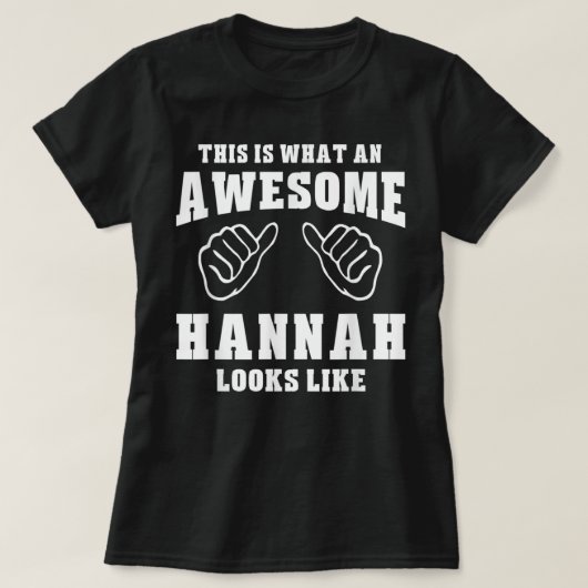Dit is wat een Geweldige Hannah lijkt op naam T-S T-shirt (Design voorkant)