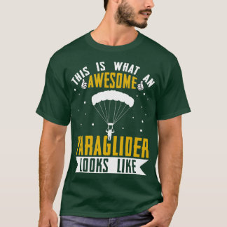 Dit is wat een Geweldige Paraglider lijkt op para T-shirt