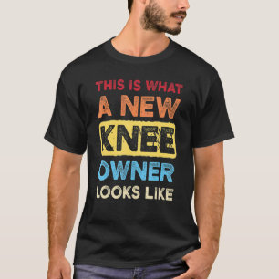 Dit is wat een nieuwe knieeigenaar knie-vervangend t-shirt