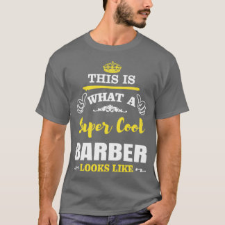 DIT IS WAT EEN SUPER COOL BARBER ZOEKT. T-SHIRT