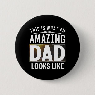 Dit is wat een verbazingwekkende vader ziet eruit  ronde button 5,7 cm
