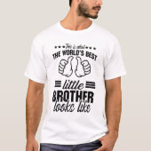 dit is wat het beste broertje ter wereld eruit zie t-shirt (Voorkant)