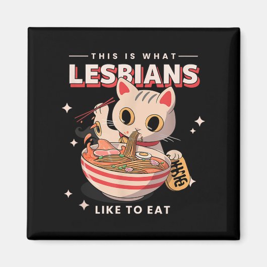 Dit is wat lesbiennes graag eten - Funny Cat Grap Magneet (Voorkant)