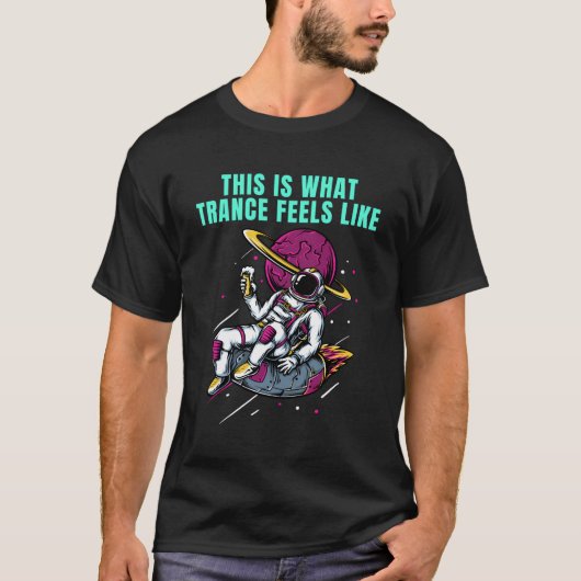 Dit is wat Trance voelt als Trance T-shirt (Voorkant)