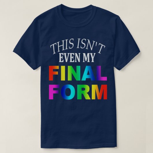 dit is zelfs mijn laatste formulier t-shirt (Design voorkant)