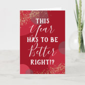 Dit jaar moet beter rood zijn feestdagen kaart (Voorkant)