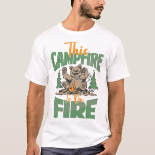 Dit kampvuur staat in brand t-shirt
